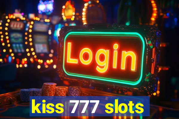 kiss 777 slots